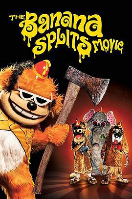 香蕉劈裂 The Banana Splits (2019)海报