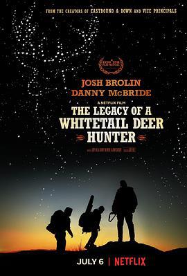 白尾鹿猎手的遗产 The Legacy of a Whitetail Deer Hunter (2018)海报