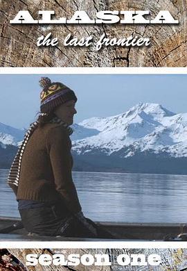 家在阿拉斯加 第一季 Alaska: The Last Frontier Season 1 (2011)海报