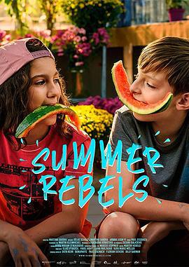 夏天在淘气 Summer Rebels (2020)海报