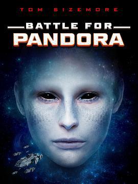 潘多拉之战 Battle for Pandora (2022)海报