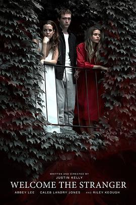 欢迎陌生人 Welcome the Stranger (2018)海报