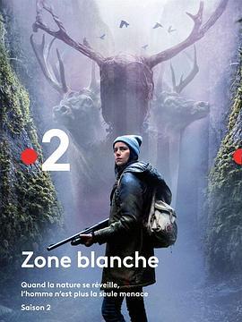 布兰奇区 第二季 Zone Blanche Season 2 (2019)海报