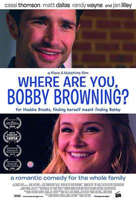 甜蜜谎言 Where Are You, Bobby Browning? (2017)海报