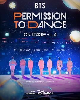 BTS 防弹少年团：PERMISSION TO DANCE ON STAGE - 洛杉矶 BTS: Permission to Dance On Stage (2022)海报