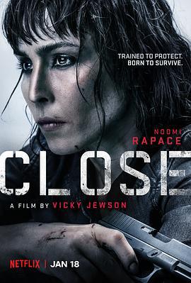 贴身女保镖 Close (2019)海报