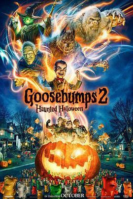 鸡皮疙瘩2：闹鬼万圣节 Goosebumps: Haunted Halloween (2018)海报