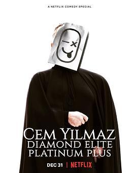 杰姆·耶尔马兹：钻石尊爵白金再升级 Cem Yılmaz: Diamond Elite Platinum Plus (2021)海报