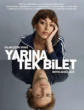 开往明天的列车 Yarina Tek Bilet (2020)海报