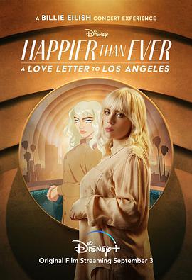 从未如此快乐：写给洛杉矶的情书 Happier than Ever: A Love Letter to Los Angeles (2021)海报