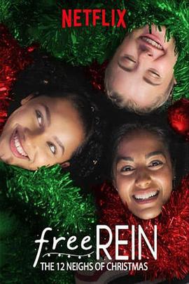 自由之缰:圣诞夜的马叫 Free Rein: The Twelve Neighs of Christmas (2018)海报