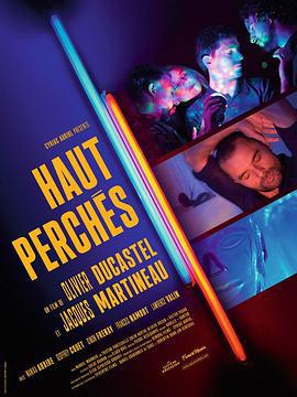 高处栖息 Haut perchés (2019)海报