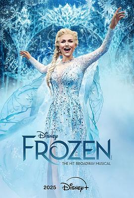 Frozen: The Hit Broadway Musical (2025)海报