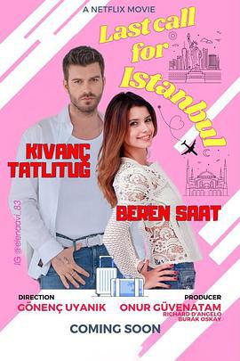 飞往爱的最后登机广播 Istanbul Için Son Çagri (2023)海报