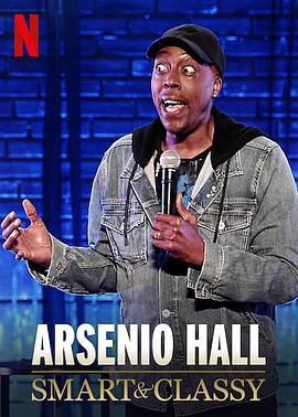 阿瑟尼奥·豪尔：机智又有品 Arsenio Hall: Smart and Classy (2019)海报