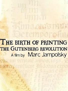 印刷术的诞生 The Birth of Printing: The Gutenberg Revolution (2019)海报
