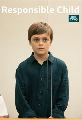 负有责任的孩子 Responsible Child (2019)海报