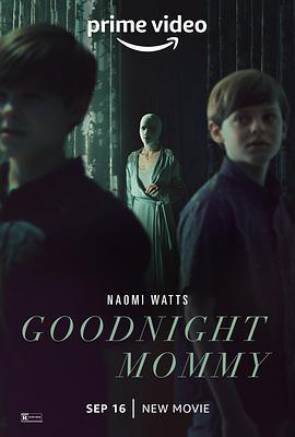 晚安妈咪 Goodnight Mommy (2022)海报
