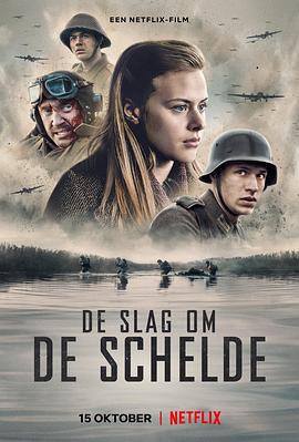 被遗忘的战役 De slag om de Schelde (2020)海报