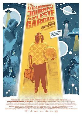 茜莱丝特·加西亚的奇妙之旅 El Viaje Extraordinario de Celeste García (2017)海报