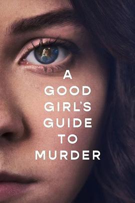 好女孩的谋杀调查指南 A Good Girl's Guide to Murder (2024)海报
