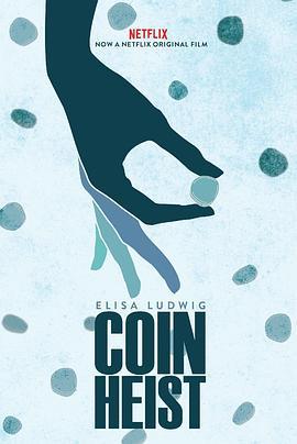 扭转钱坤 Coin Heist (2017)海报