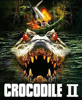 惊世巨鳄2 Crocodil海报