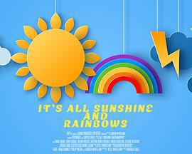 当阳光吻上彩虹 It's All Sunshine and Rainbows (2023)海报