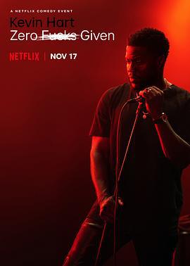 凯文·哈特：管他呢 Kevin Hart: Zero Fucks Given (2020)海报