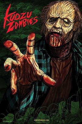 南部僵尸来袭 Kudzu Zombies (2017)海报