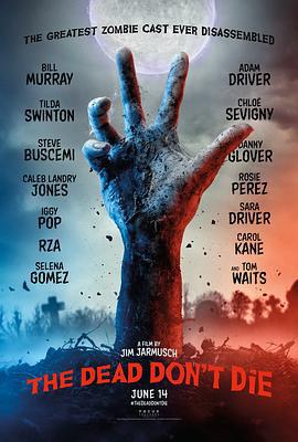 丧尸未逝 The Dead Don't Die (2019)海报