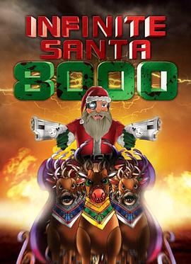 逆天的圣诞老人 Infinite Santa 8000 (2013)海报