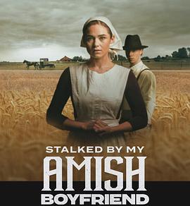 被我的阿米什男友跟踪 Stalked by My Amish Boyfriend (2024)海报