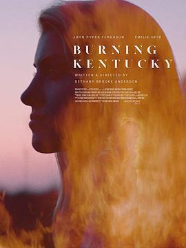 燃烧肯塔基 Burning Kentucky (2019)海报