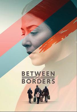 国境之间 Beyond Borders (2024)海报