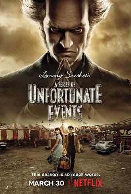 雷蒙·斯尼奇的不幸历险 第二季 A Series of Unfortunate Event Season 2 (2018)海报