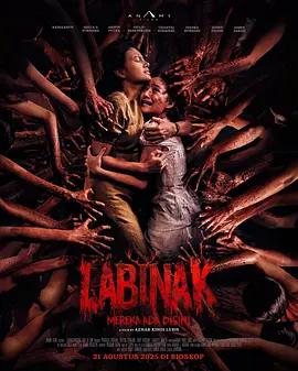 它们在这里 Labinak: Mereka Ada di Sini (2025)海报