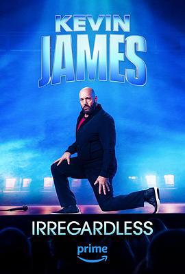 凯文·詹姆斯：管他三七二十一 Kevin James: Irregardless (2024)海报