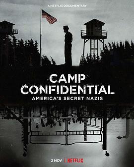 绝密战俘营：纳粹精英在美国 Camp Confidential: America's Secret Nazis (2021)海报
