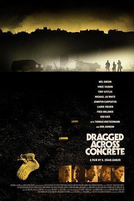 逃出水泥地 Dragged Across Concrete (2018)海报