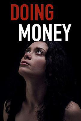 卖身 Doing Money (2018)海报