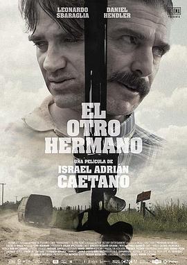 迷失的兄弟 El otro hermano (2017)海报