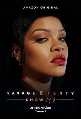 蕾哈娜内衣秀3 Savage x Fenty Show Vol. 3 (2021)海报