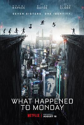 猎杀星期一 What Happened to Monday? (2017)海报