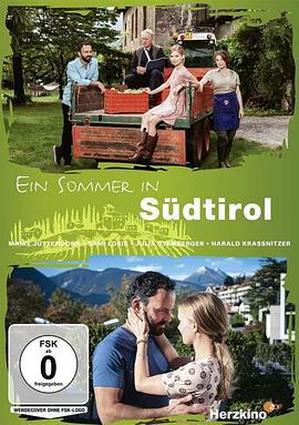 南提洛的夏日时光 EIN SOMMER IN SÜDTIROL (2021)海报