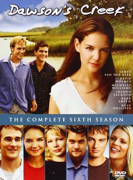 恋爱时代 第六季 Dawson's Creek Season 6 (2002)海报