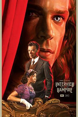 夜访吸血鬼 第二季 Interview with the Vampire Season 2 (2024) yu_gao_pian海报