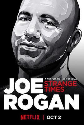 乔·罗根：世风日下 Joe Rogan: Strange Times (2018)海报