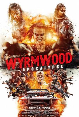 僵尸来袭2：末日 Wyrmwood: Apocalypse (2022)海报