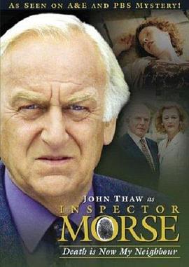 摩斯探长 第十季 Inspector Morse: Death Is Now My Neighbour Season 10 (1997)海报
